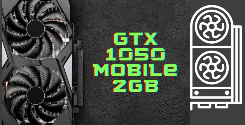 GTX 1050 Mobile 2GB