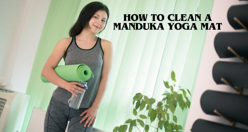 How to Clean a Manduka Yoga Mat